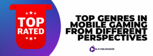 top genres in mobile gaming
